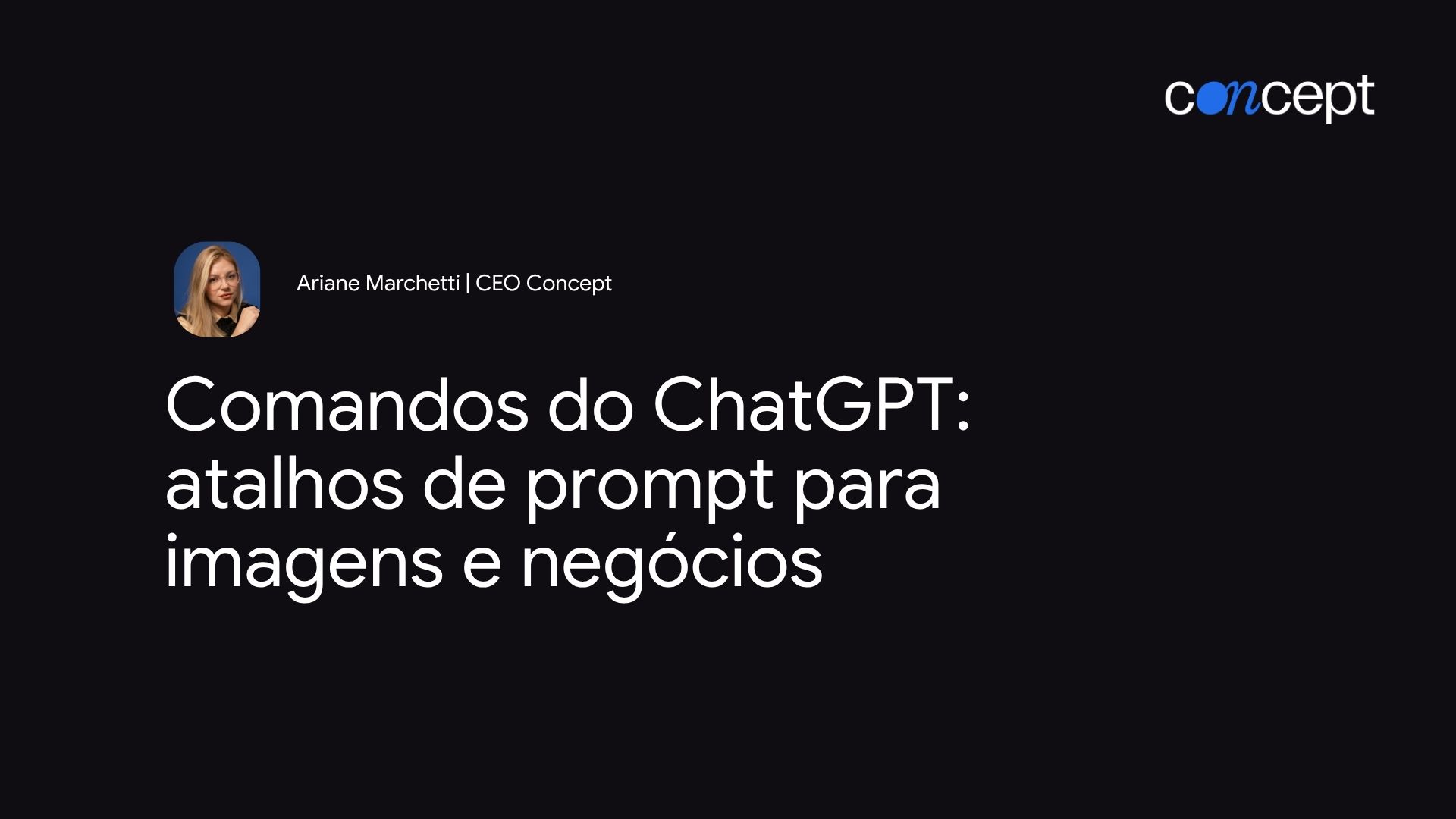 Capa do artigo Comandos do ChatGPT: atalhos de prompt para imagens e negócios