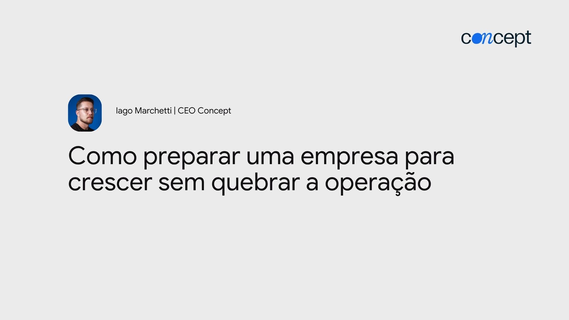Capa do artigo Como preparar uma empresa para crescer sem quebrar a operação