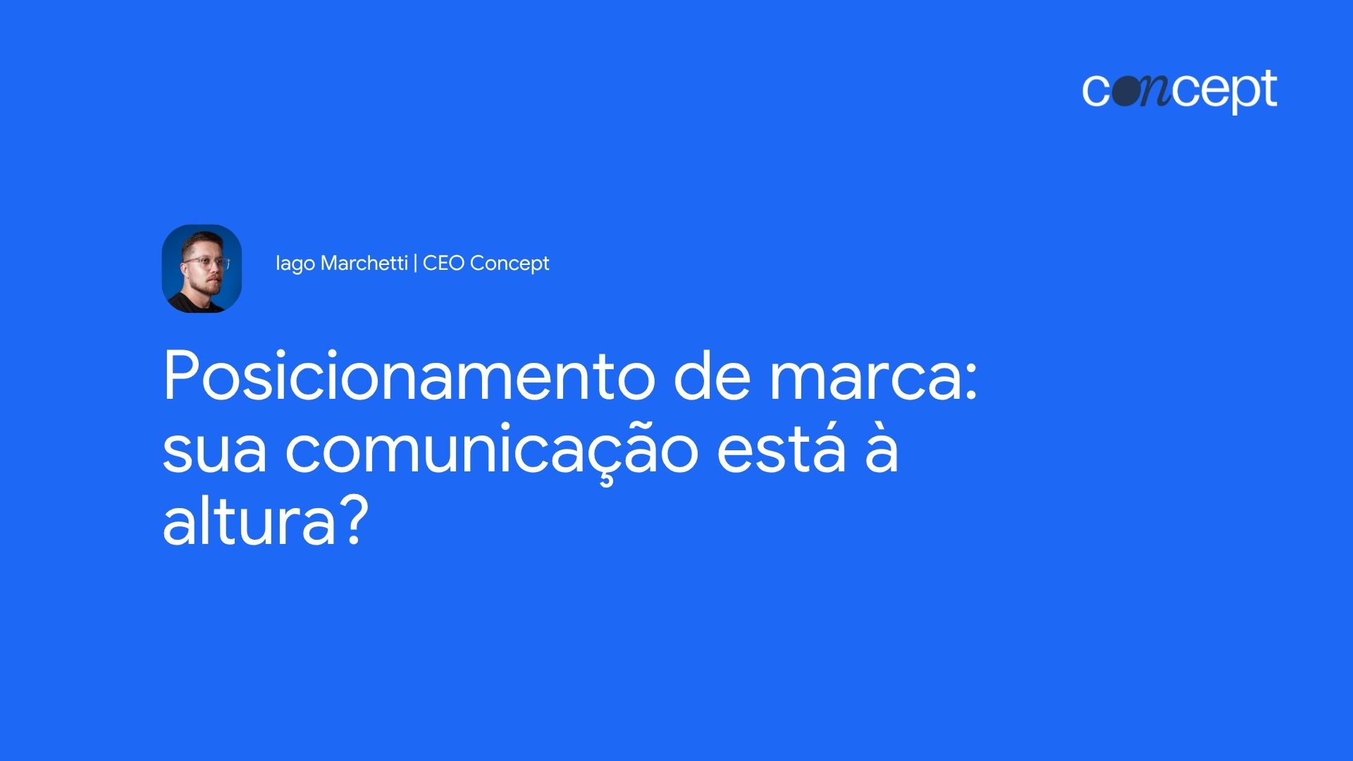 Capa do artigo Posicionamento de marca: sua comunicação está à altura?